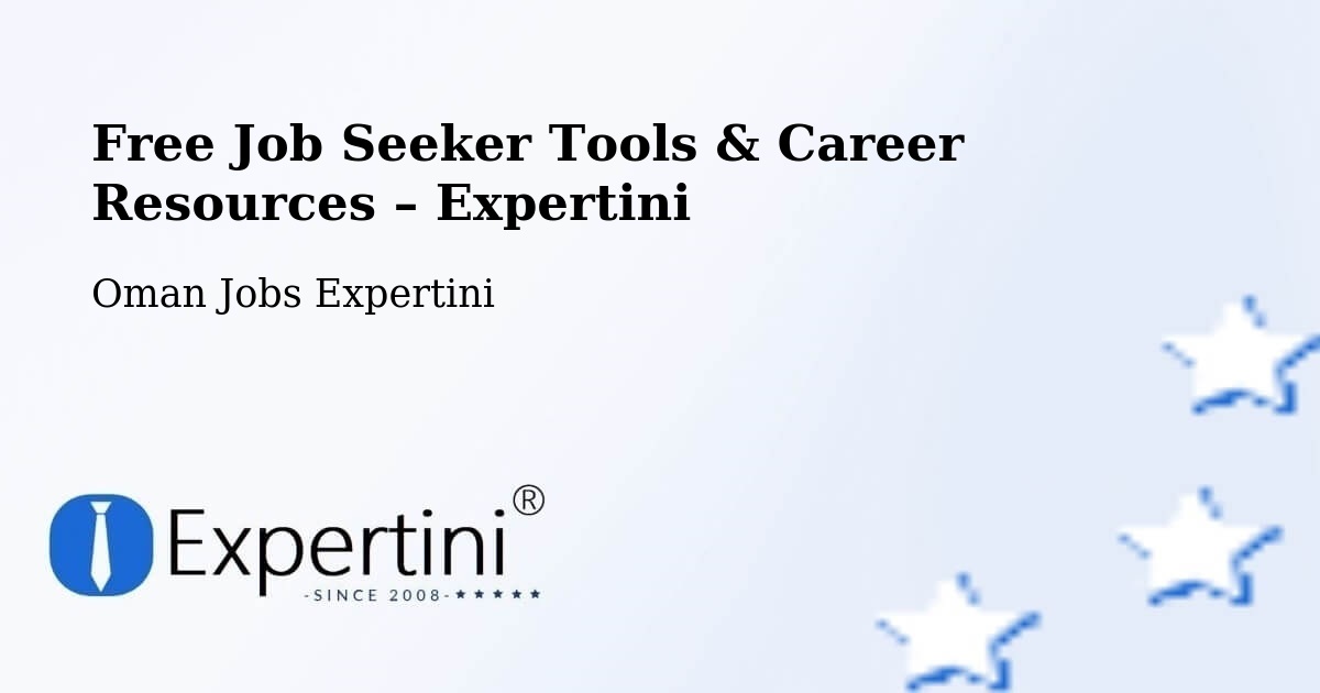 Free Job Seeker Tools & Career Resources – As Suwayq - As Suwayq, Oman Jobs Expertini